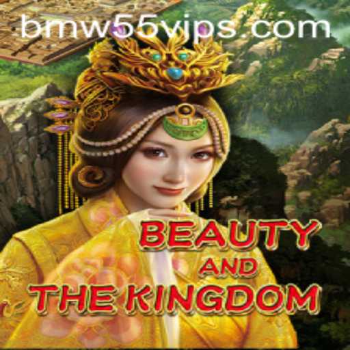 BeautyAndTheKingdom: An Innovative Gaming Experience with BMW55 VIP